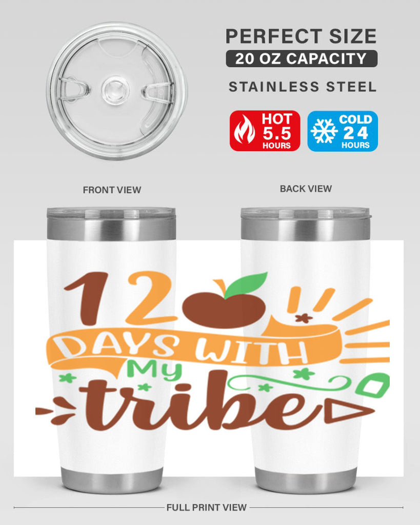 11 120 days with my tribe 41#- 100 days of school- Tumbler