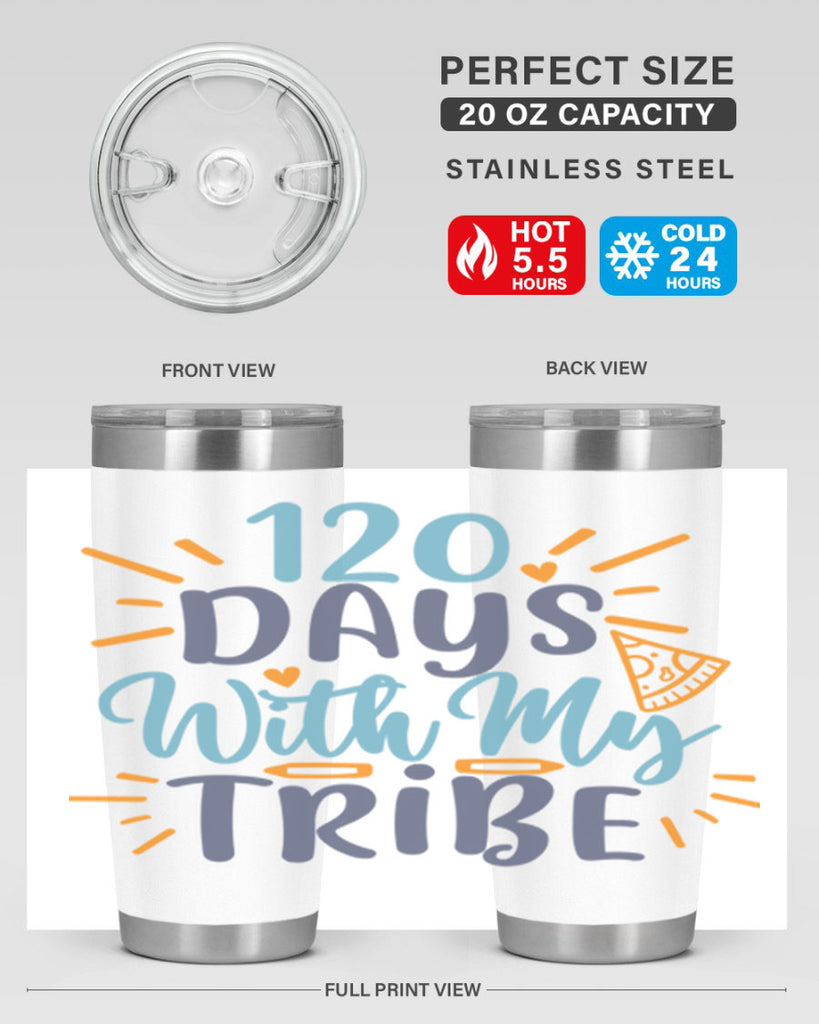 120 days with my tribee 8#- 100 days of school- Tumbler