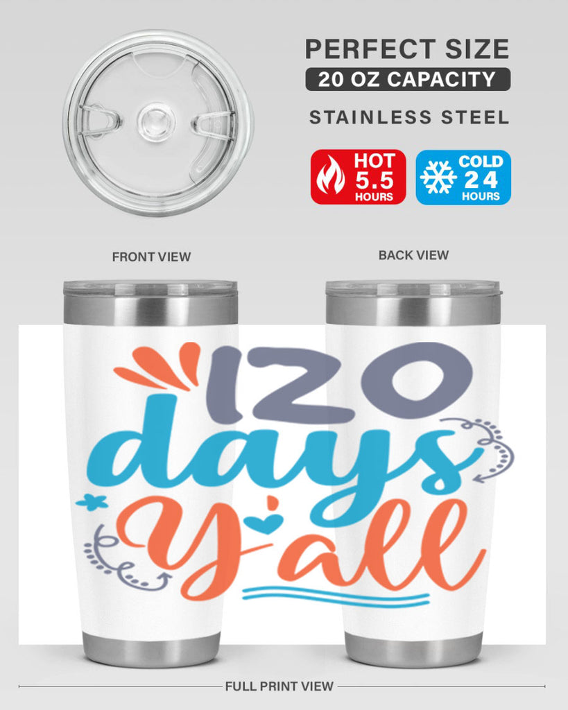 120 days yalll 9#- 100 days of school- Tumbler