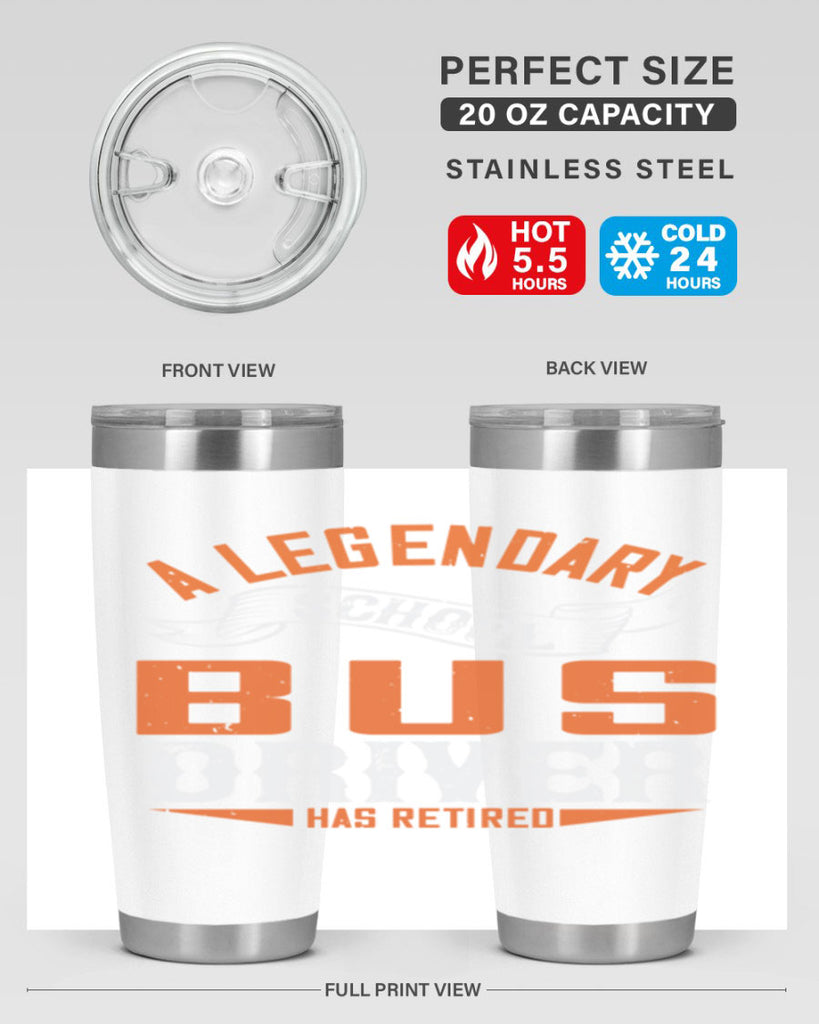 A LEGENARY SCHOOL DRIVER HAS RETIRED Style 50#- bus driver- tumbler