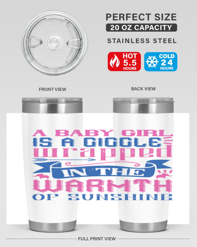 A baby girl is a giggle wrapped in the warmth of sunshine Style 144#- baby- tumbler