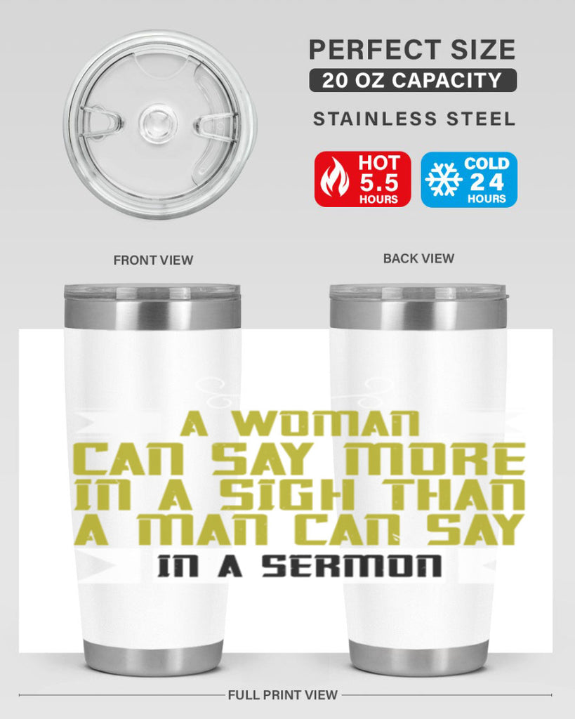 A woman can say more in a sigh than a man can say in a sermon Style 89#- womens day- Tumbler