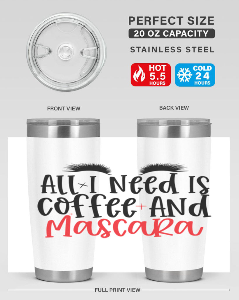 All I Need Is Coffee And Mascara Style 257#- make up- Tumbler