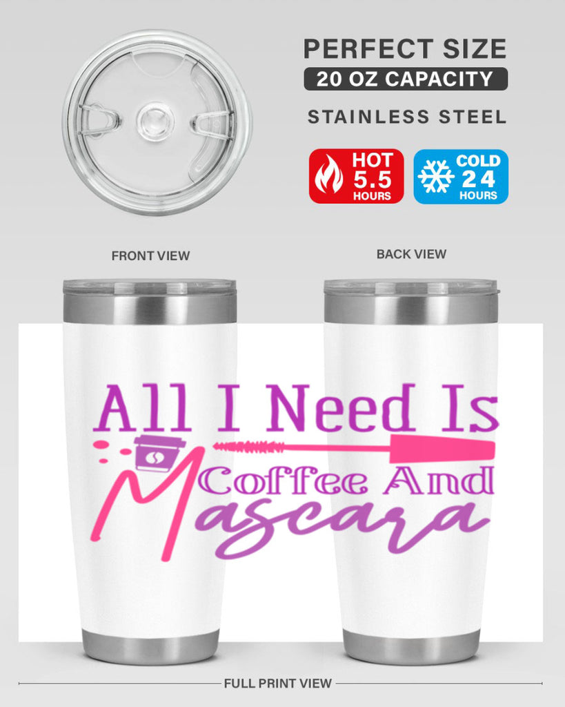 All I Need Is Coffee And Mascara Style 258#- make up- Tumbler