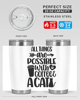 All Things Are Possible Style 74#- cat- Tumbler