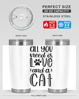 All You Need Is Love And A Cat Style 76#- cat- Tumbler