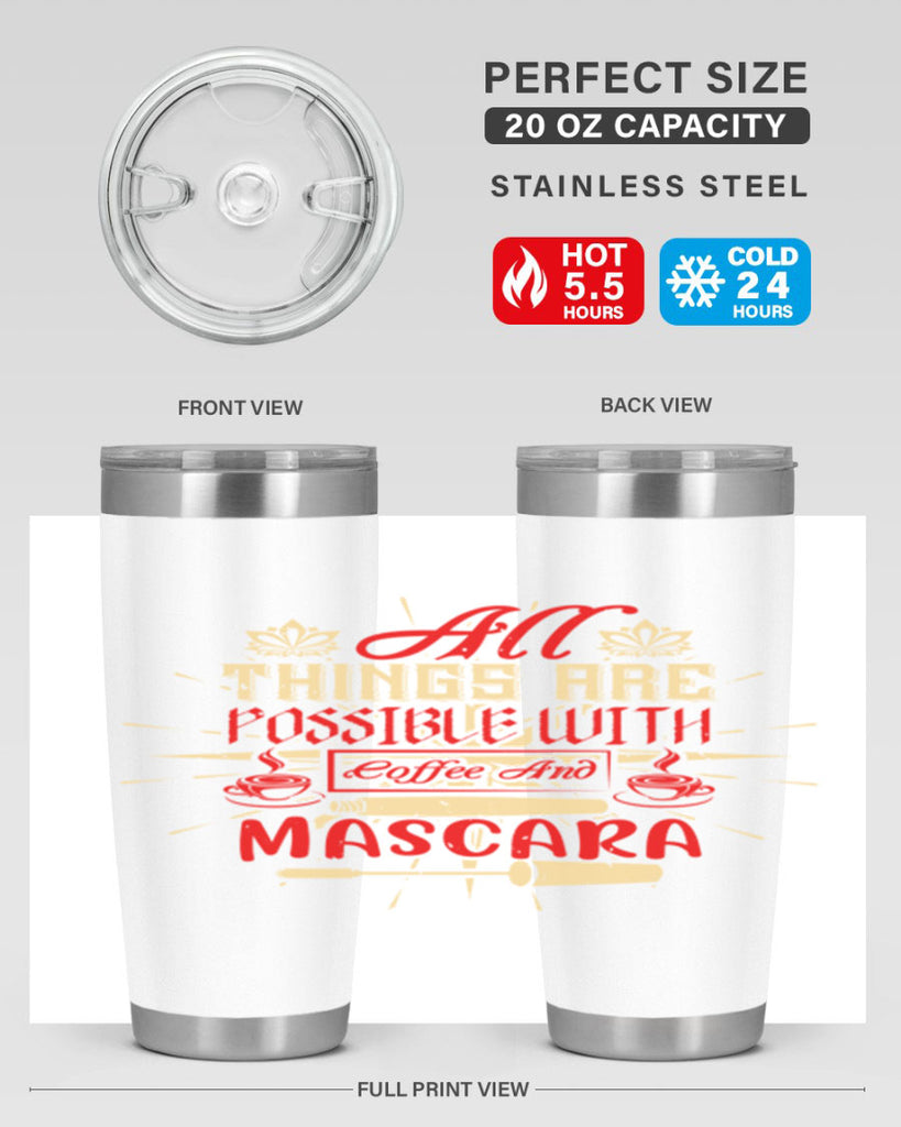 All things are possible with coffee and mascara Style 183#- make up- Tumbler