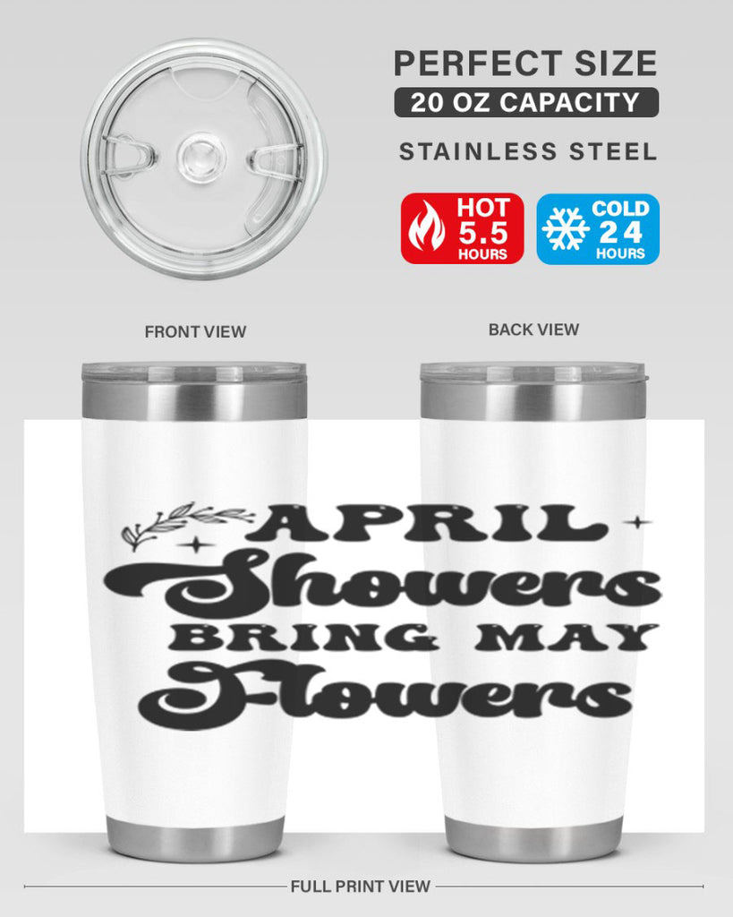 April showers bring may flowers 24#- spring- Tumbler