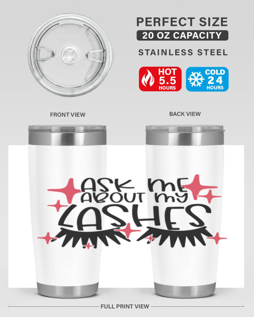 Ask Me About My Lashes Style 143#- make up- Tumbler