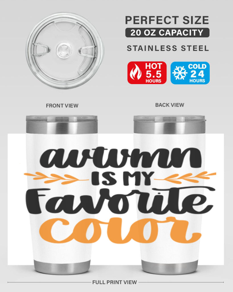 Autumn Is My Favorite Color 475#- fall- Tumbler