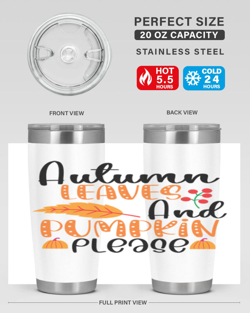Autumn Leaves And Pumpkin Please 26#- fall- Tumbler