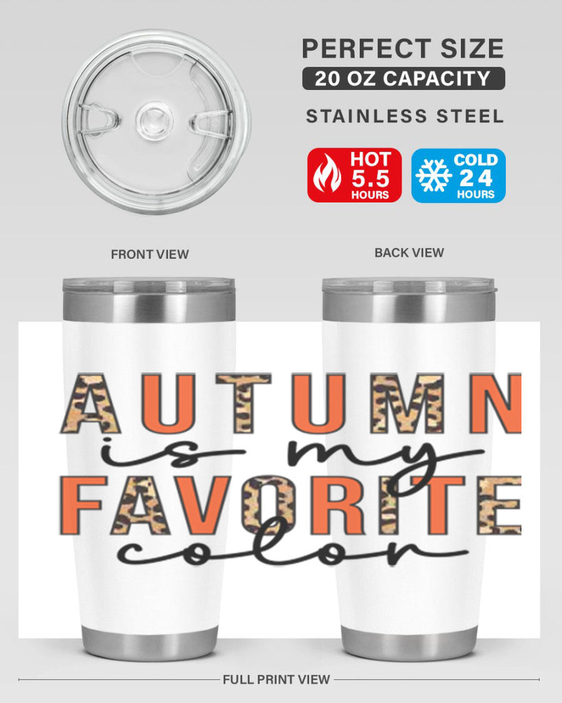 Autumn is My Favorite Color 22#- fall- Tumbler