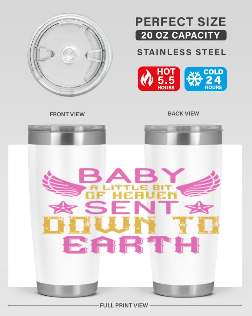 Baby A little bit of heaven sent down to earth Style 130#- baby- tumbler