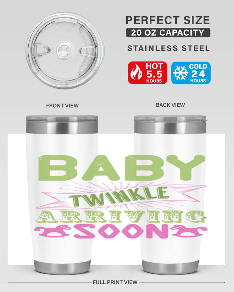 Baby Twinkle arriving soon Style 293#- baby- tumbler