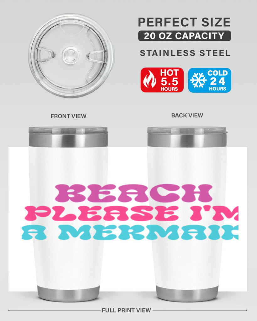 Beach Please Im A Mermaid 58#- mermaid- Tumbler