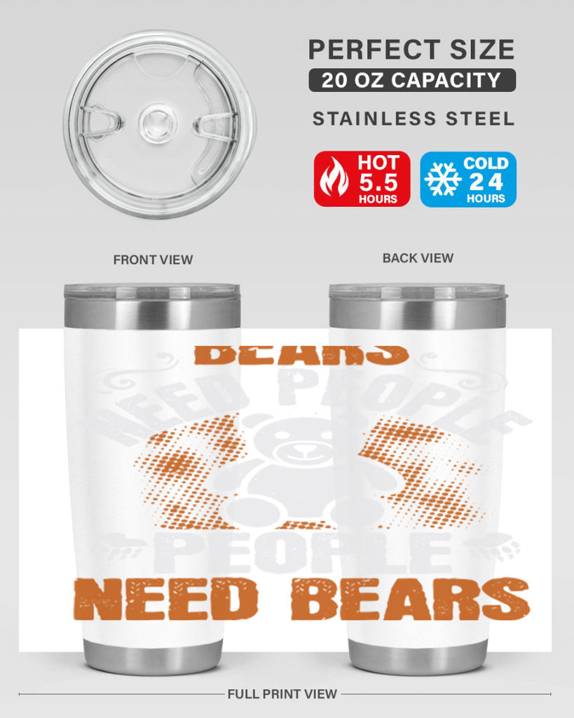 Bears need people. People need bears 46#- Bears- Tumbler