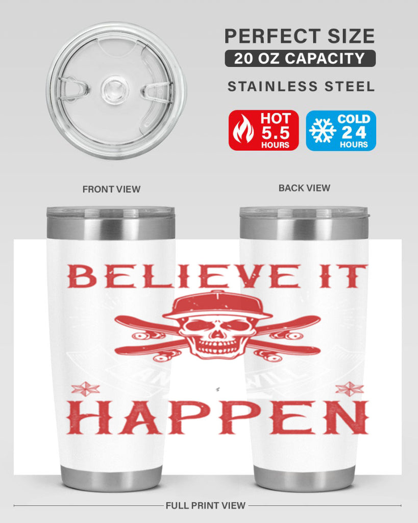 Believe it and it will happen Style 1#- coaching- tumbler