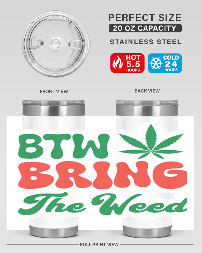 Btw Bring The Weed 21#- marijuana- Tumbler