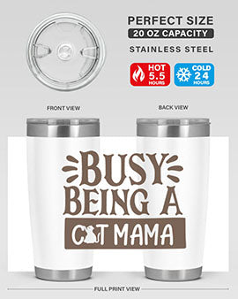 Busy Being A Cat Mama Style 2#- cat- Tumbler