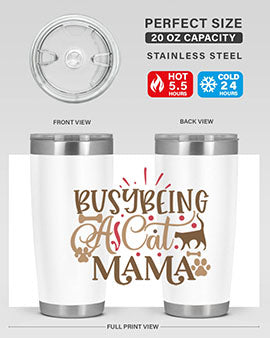 Busy Being A Cat Mama Style 3#- cat- Tumbler