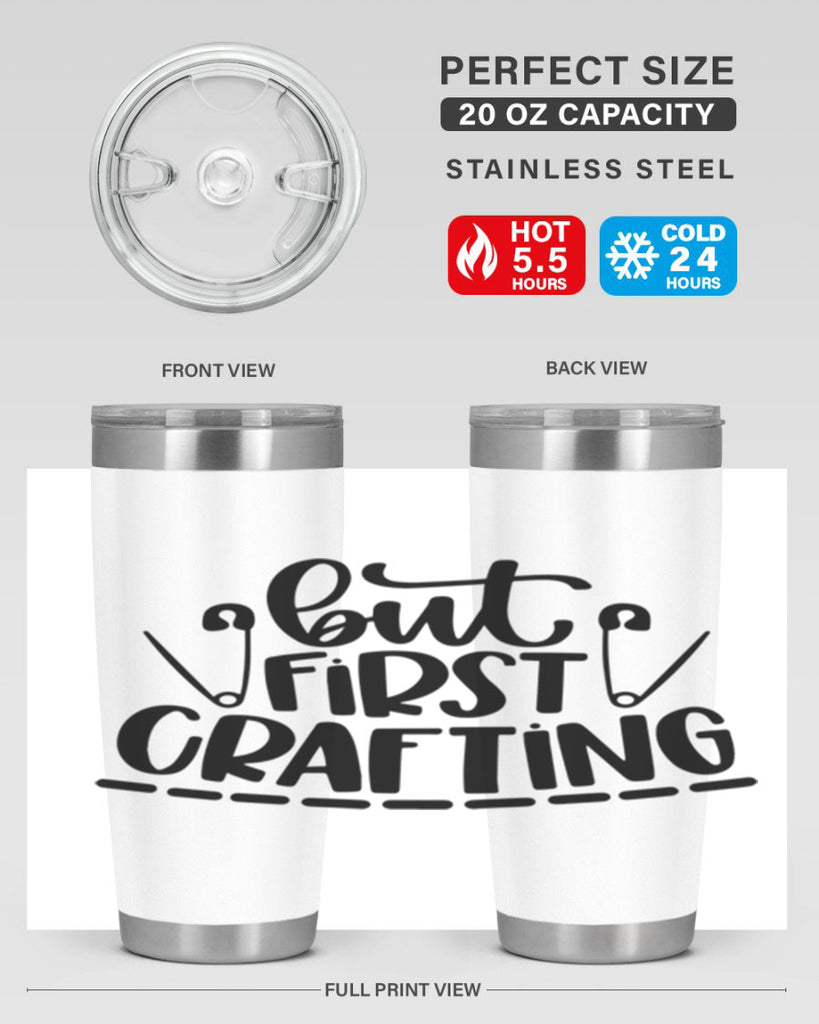 But First Crafting 45#- crafting- Tumbler