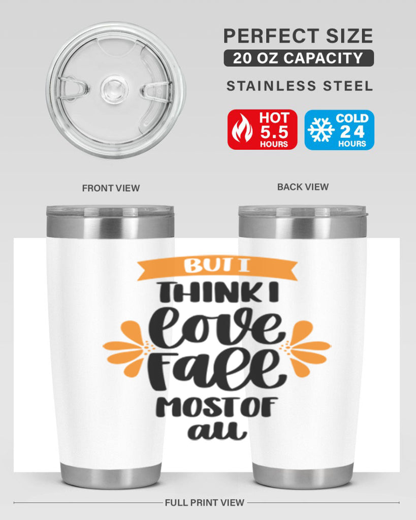 But I Think I Love Fall Most Of All 480#- fall- Tumbler