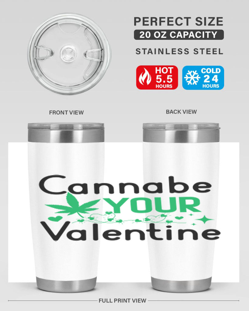 Cannabe Your Valentine 33#- marijuana- Tumbler