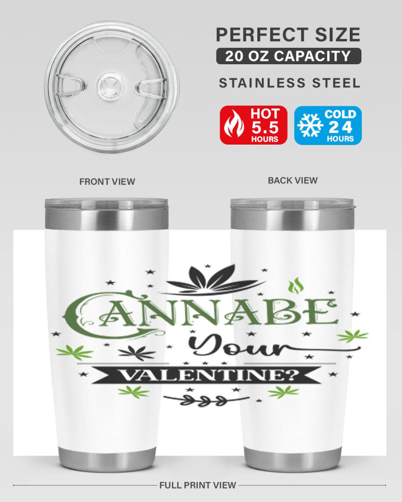 Cannabe Your Valentine 34#- marijuana- Tumbler