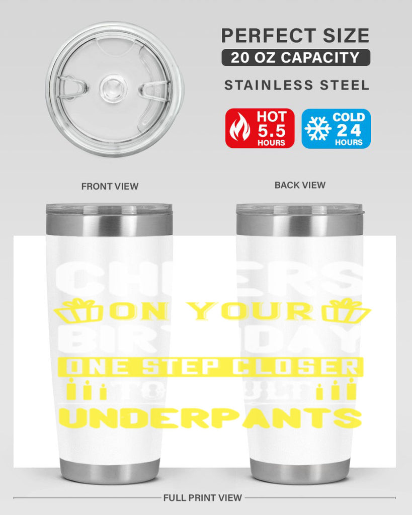 Cheers on your birthday One step closer to adult underpants Style 94#- birthday- tumbler