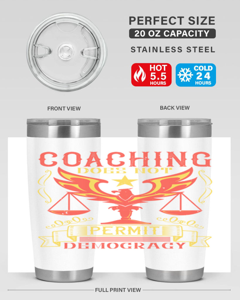 Coaching does not permit democracy Style 48#- coaching- tumbler