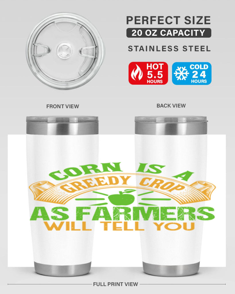 Corn Is a Greedy Crop 47#- farming and gardening- Tumbler