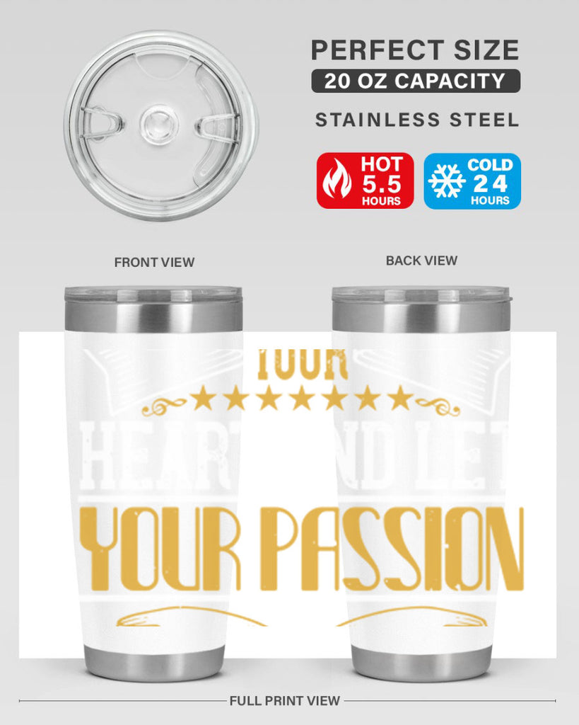 Dance from your heart and let your passion shine through 47#- dance- Tumbler