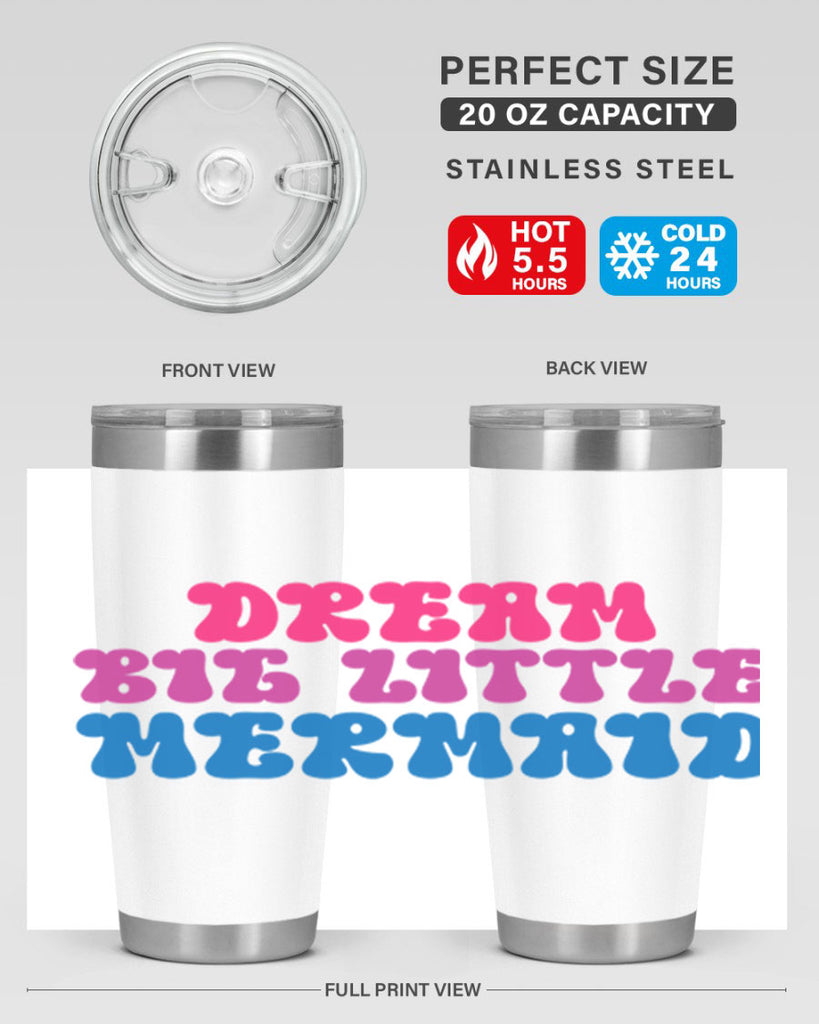 Dream Big Little Mermaid 114#- mermaid- Tumbler