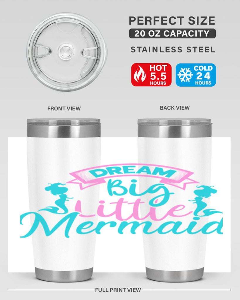 Dream Big Little Mermaid 122#- mermaid- Tumbler