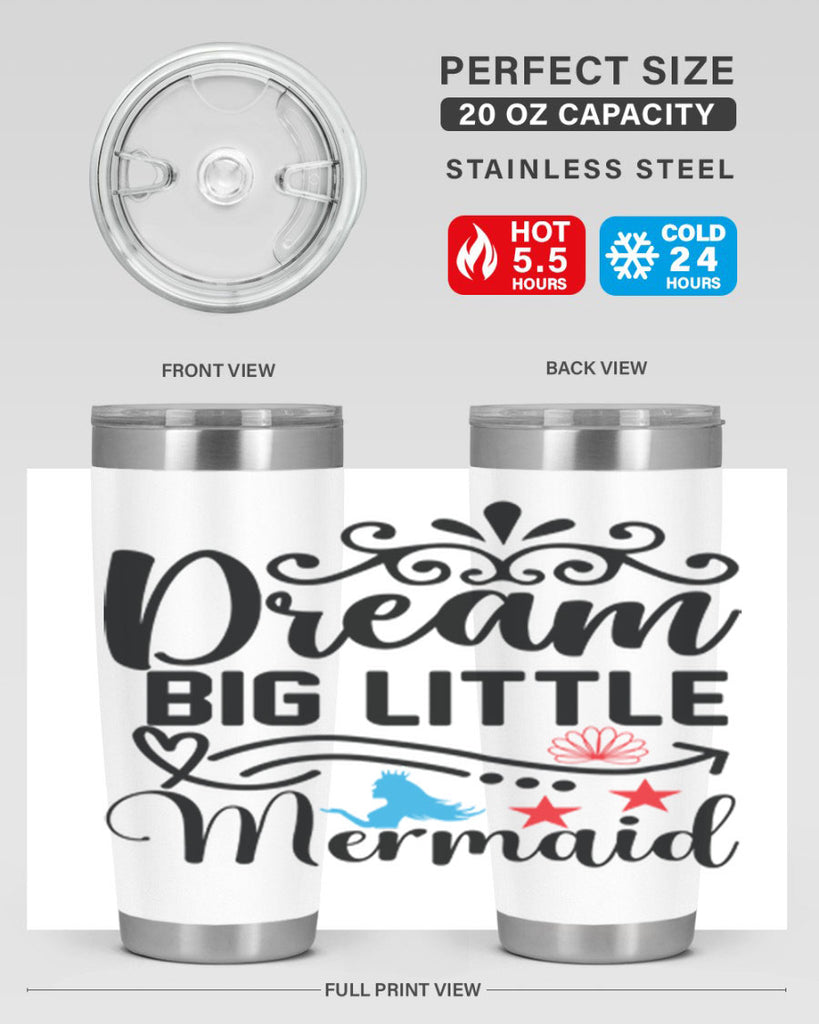 Dream Big Little Mermaid 133#- mermaid- Tumbler
