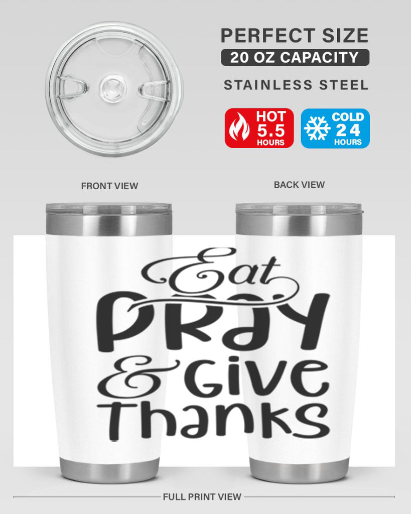 Eat Pray and Give Thanks 75#- fall- Tumbler