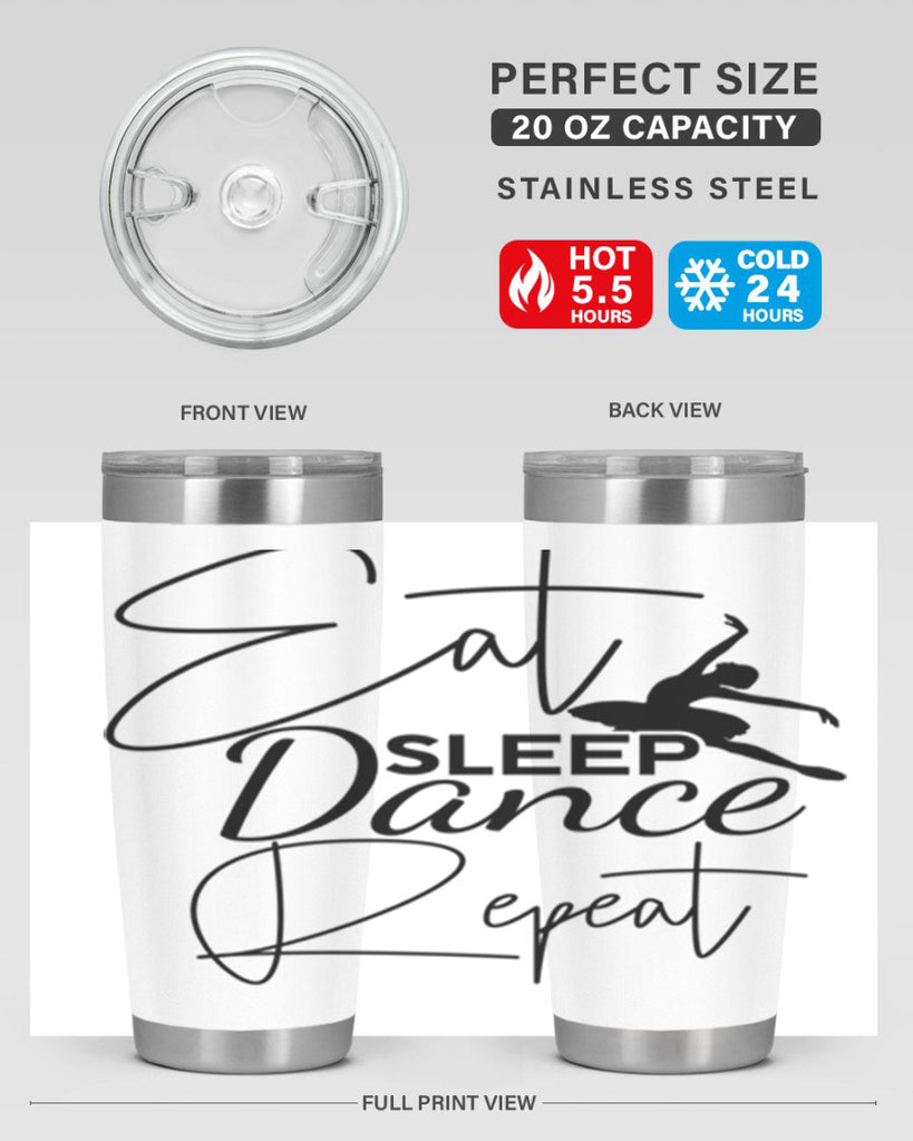 Eat Sleep Dance Repeat 36#- ballet- Tumbler