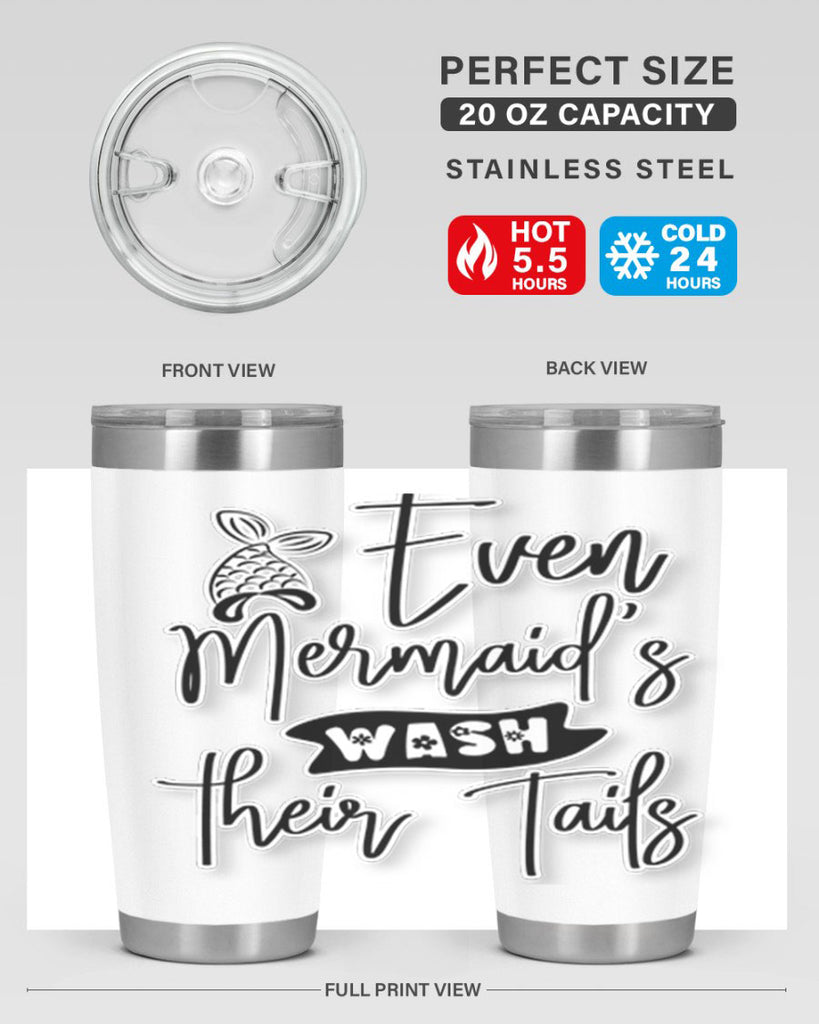 Even Mermaids Wash their Tails 161#- mermaid- Tumbler