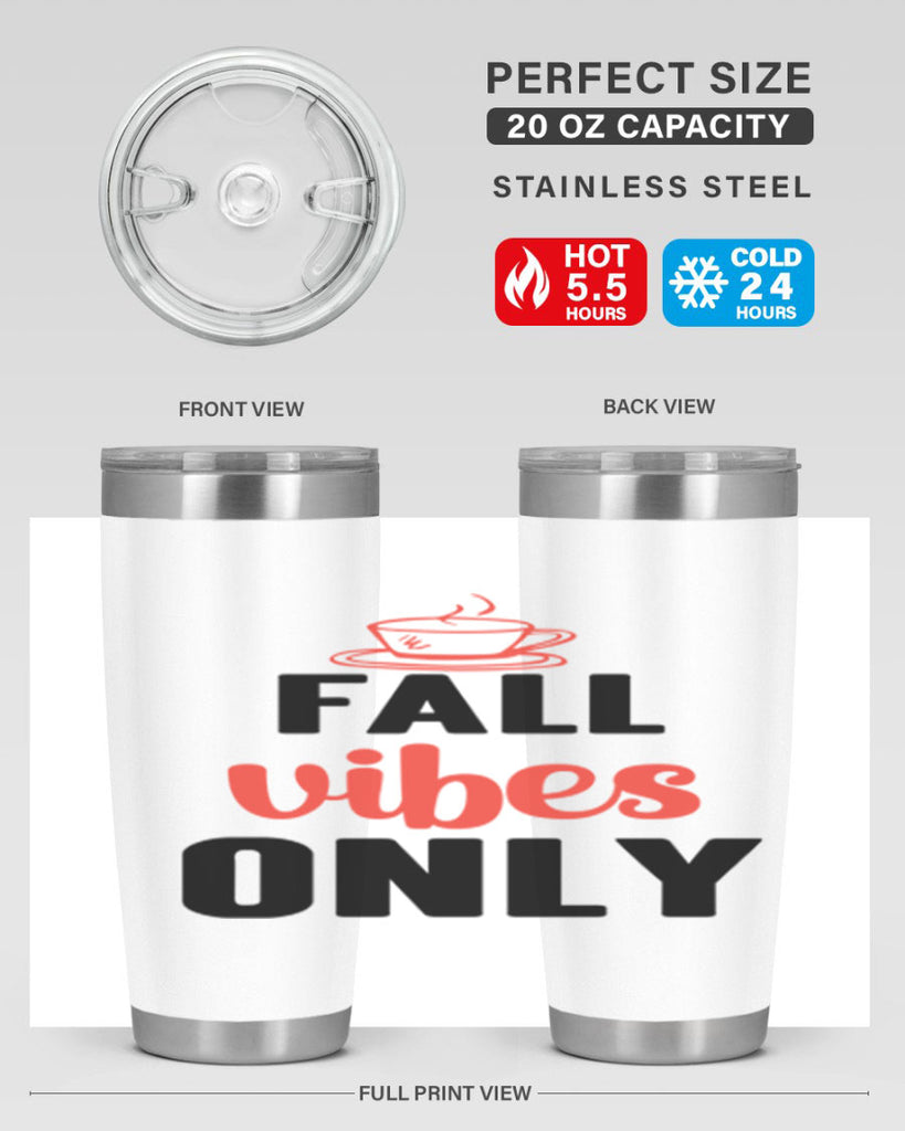 Fall vibes only 135#- fall- Tumbler