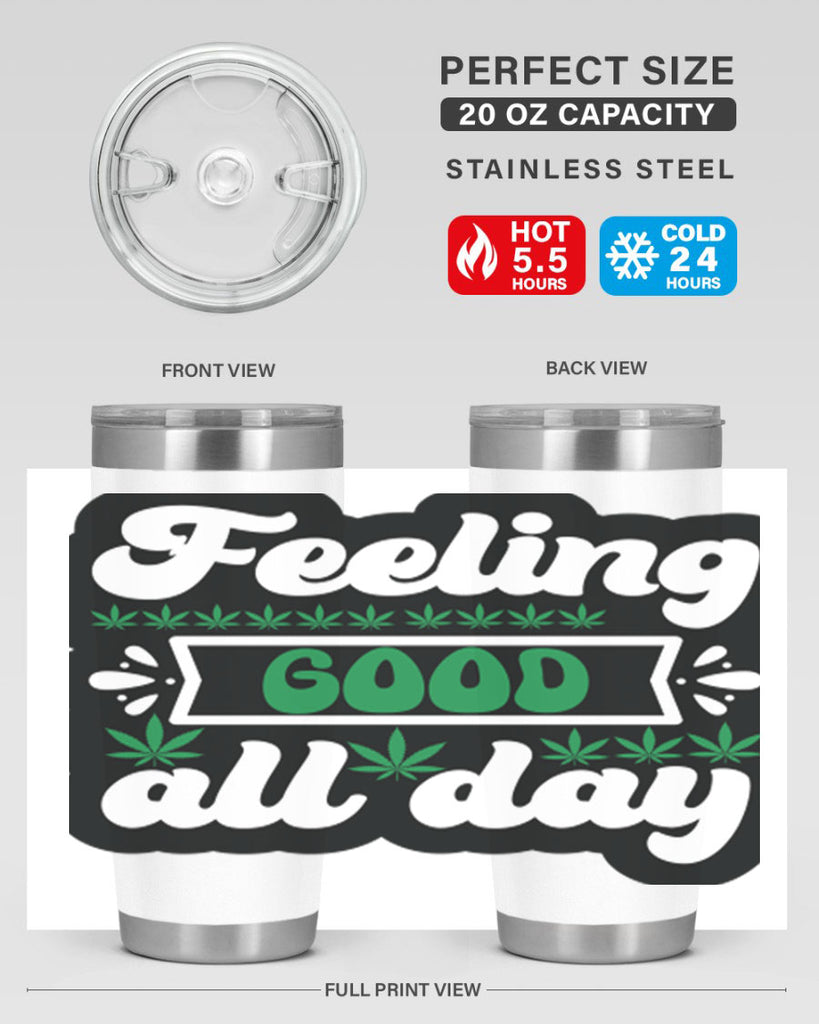 Feeling good all day 82#- marijuana- Tumbler