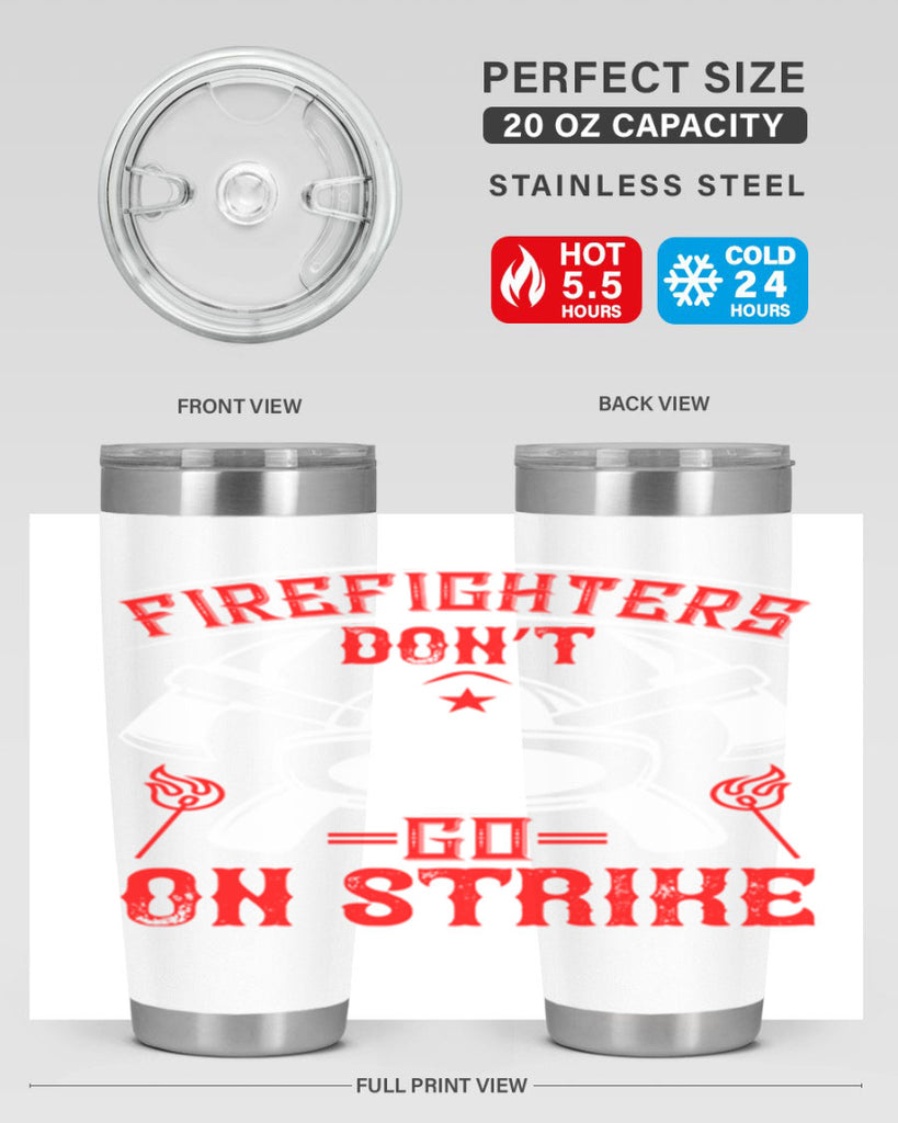 Firefighters don’t go on strike Style 73#- fire fighter- tumbler