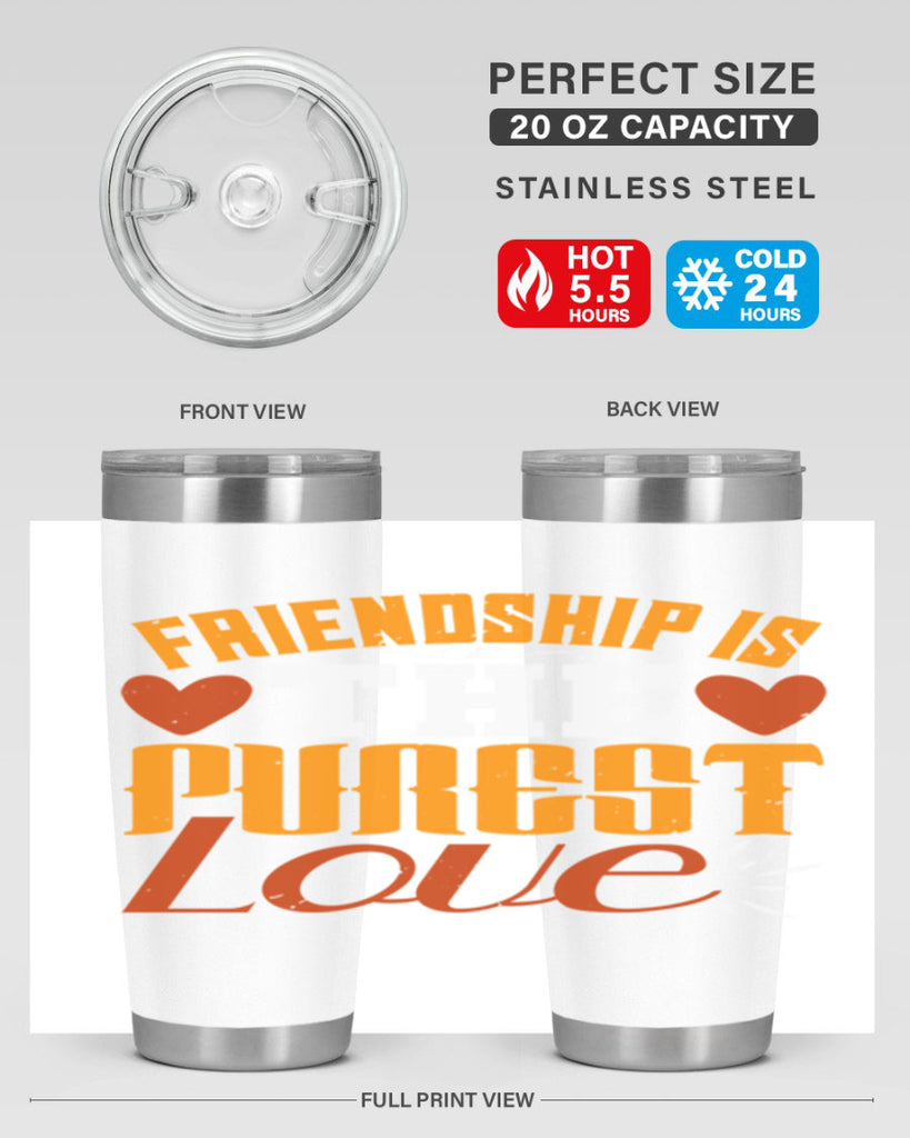 Friendship is the purest love Style 104#- Best Friend- Tumbler