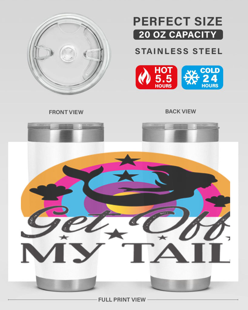 Get off my tail 182#- mermaid- Tumbler