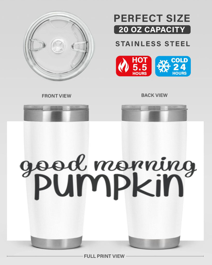 Good Morning Pumpkin 209#- fall- Tumbler