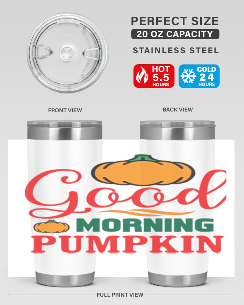 GoodMorningPumpkin 211#- fall- Tumbler