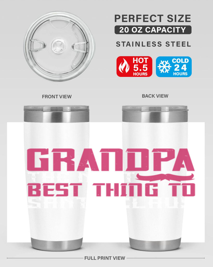 Grandpa The next best thing to Santa Claus 106#- grandpa - papa- Tumbler