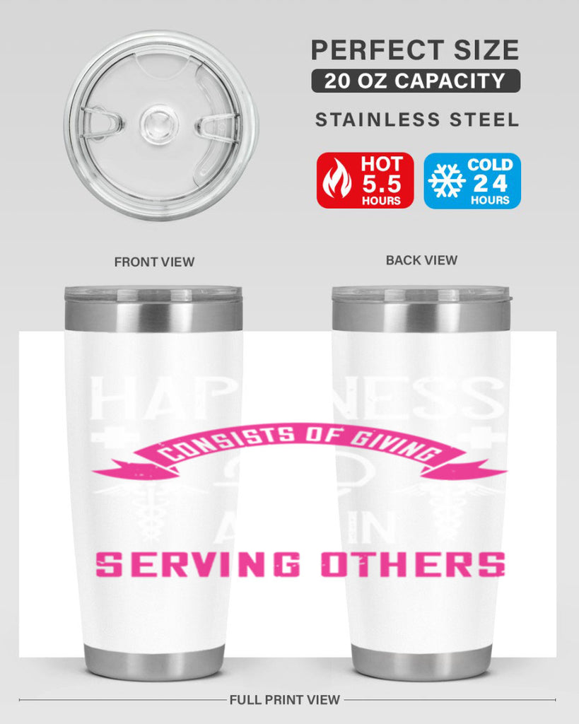 Happiness…consists of giving and in serving others Style 324#- nurse- tumbler
