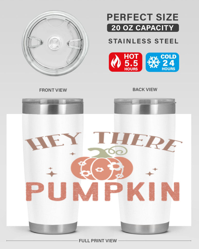 Hey There Pumpkin 310#- fall- Tumbler