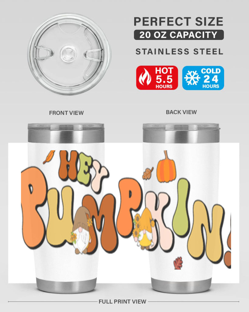 HeyPumpkinFallGnome 313#- fall- Tumbler