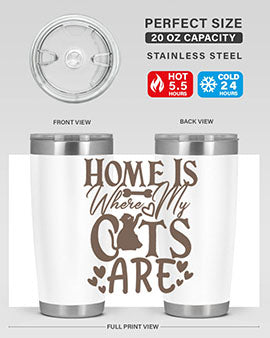 Home Is Where My Cats Are Style 15#- cat- Tumbler